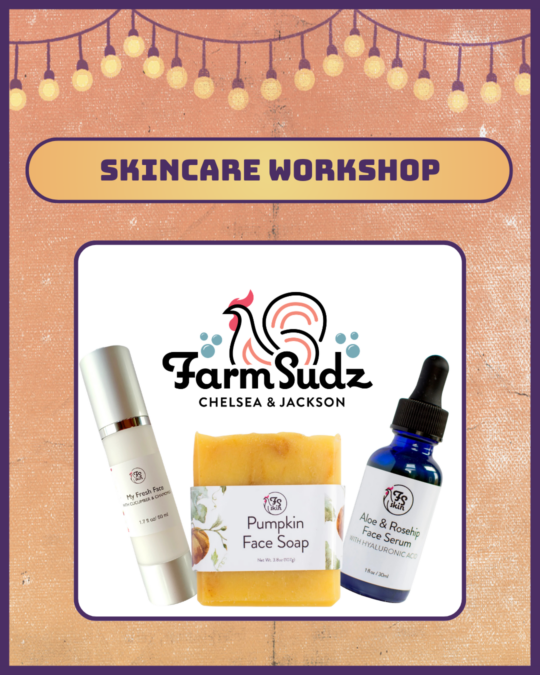 farm Sudz skincare Workshop